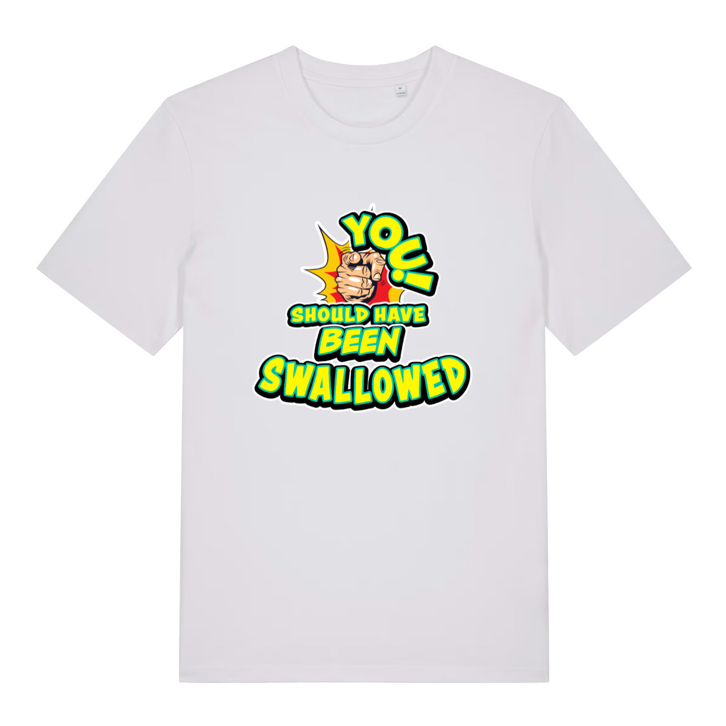 white women's funny offensive t-shirt with the slogan 'you should have been swallowed'