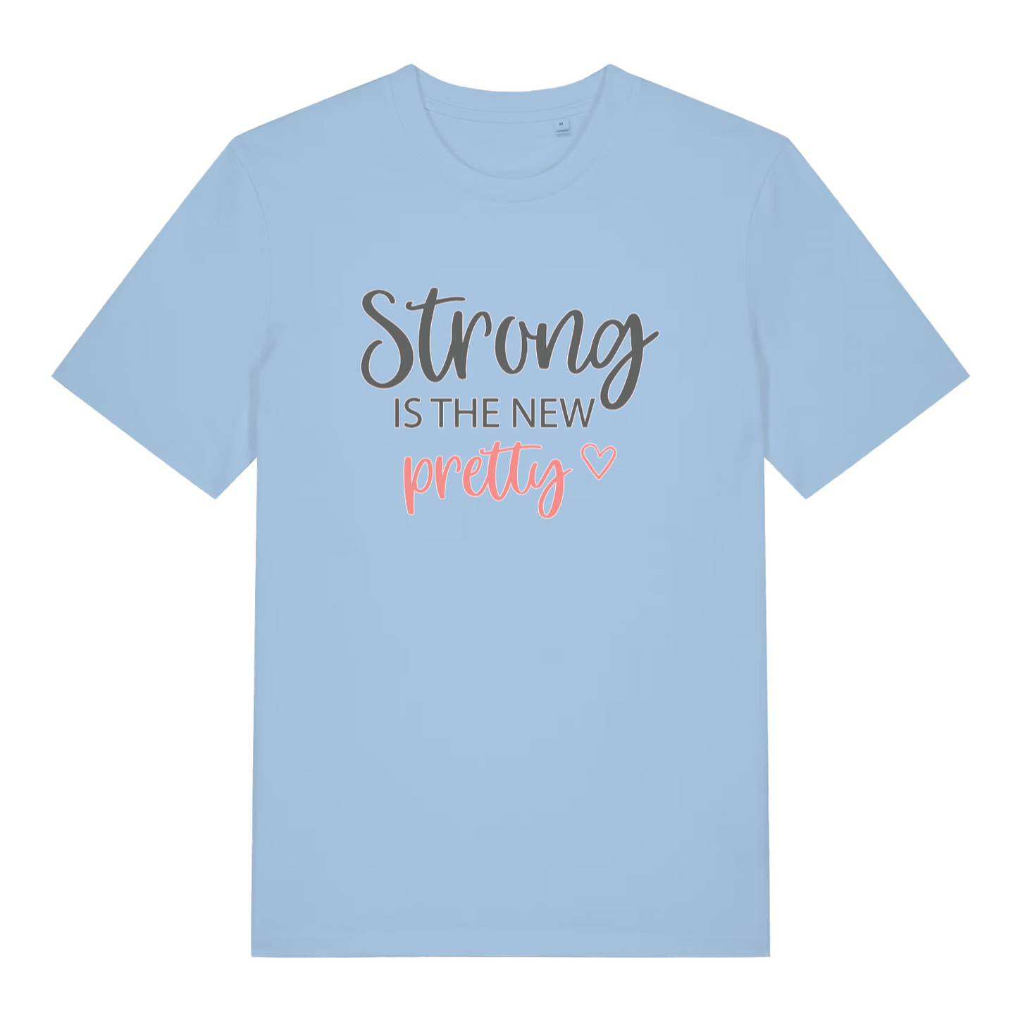 light blue women's slogan t-shirt with the text 'strong is the new pretty'