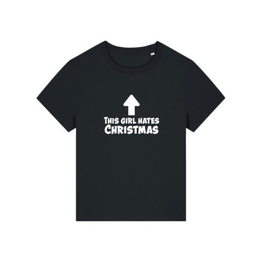 black christmas t-shirt with the slogan 'this girl hates christmas'