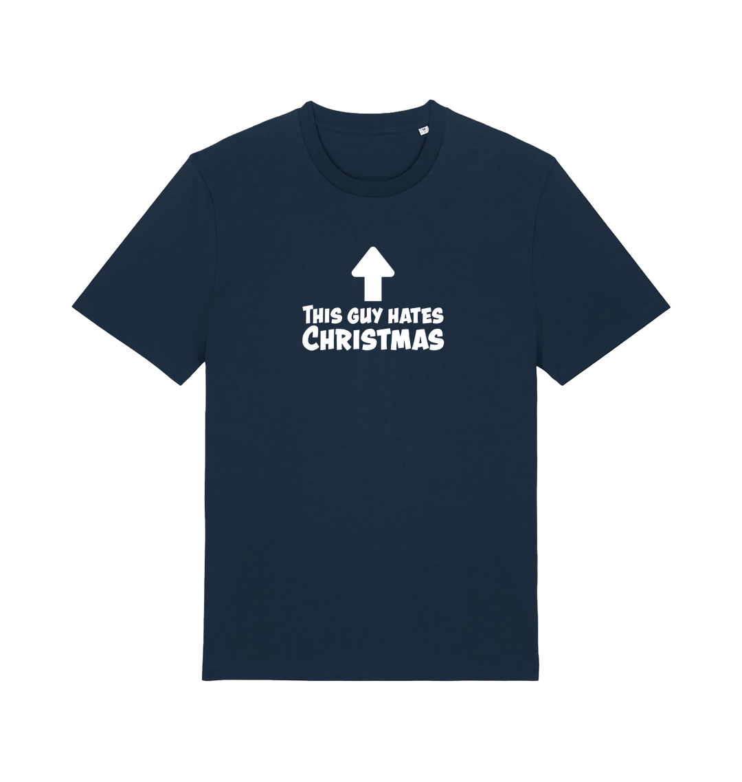 navy christmas t-shirt with the slogan 'this guy hates christmas'