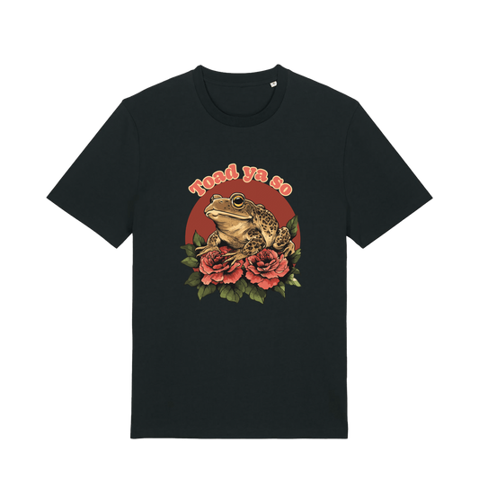 black animal t-shirt with the graphic of a toad sat atop some roses and the slogan 'toad ya so'