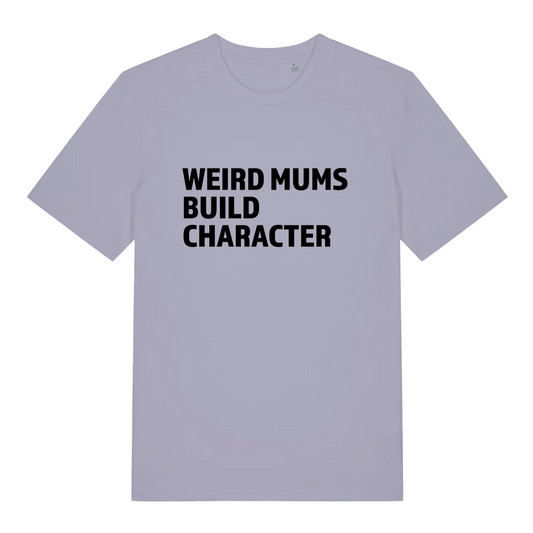 lavender women's slogan t-shirt with the text 'weird mums build character'