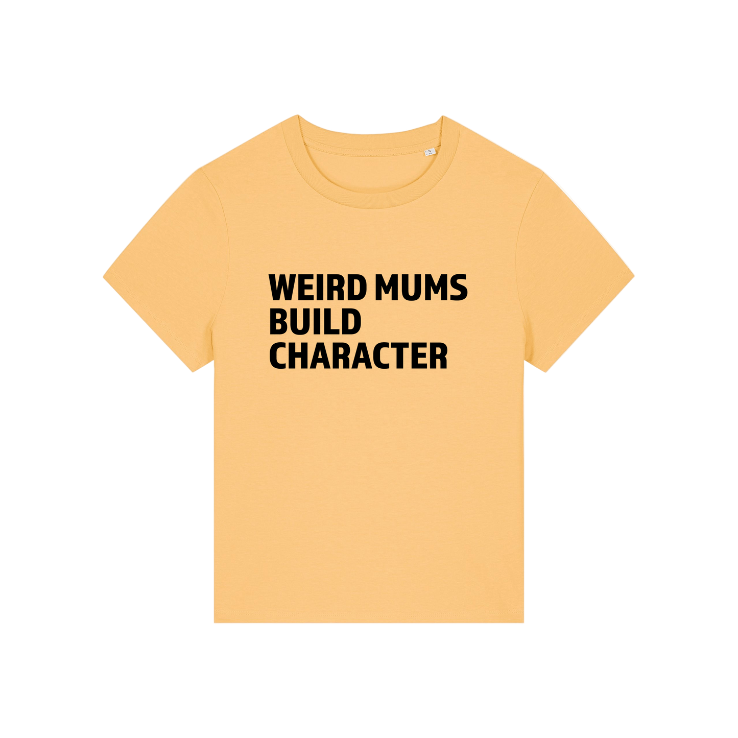 yellow mum t-shirt with the slogan 'weird mums build character'