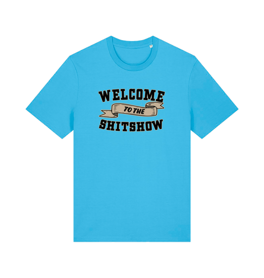 blue funny offensive t-shirt with the slogan 'welcome to the shitshow'