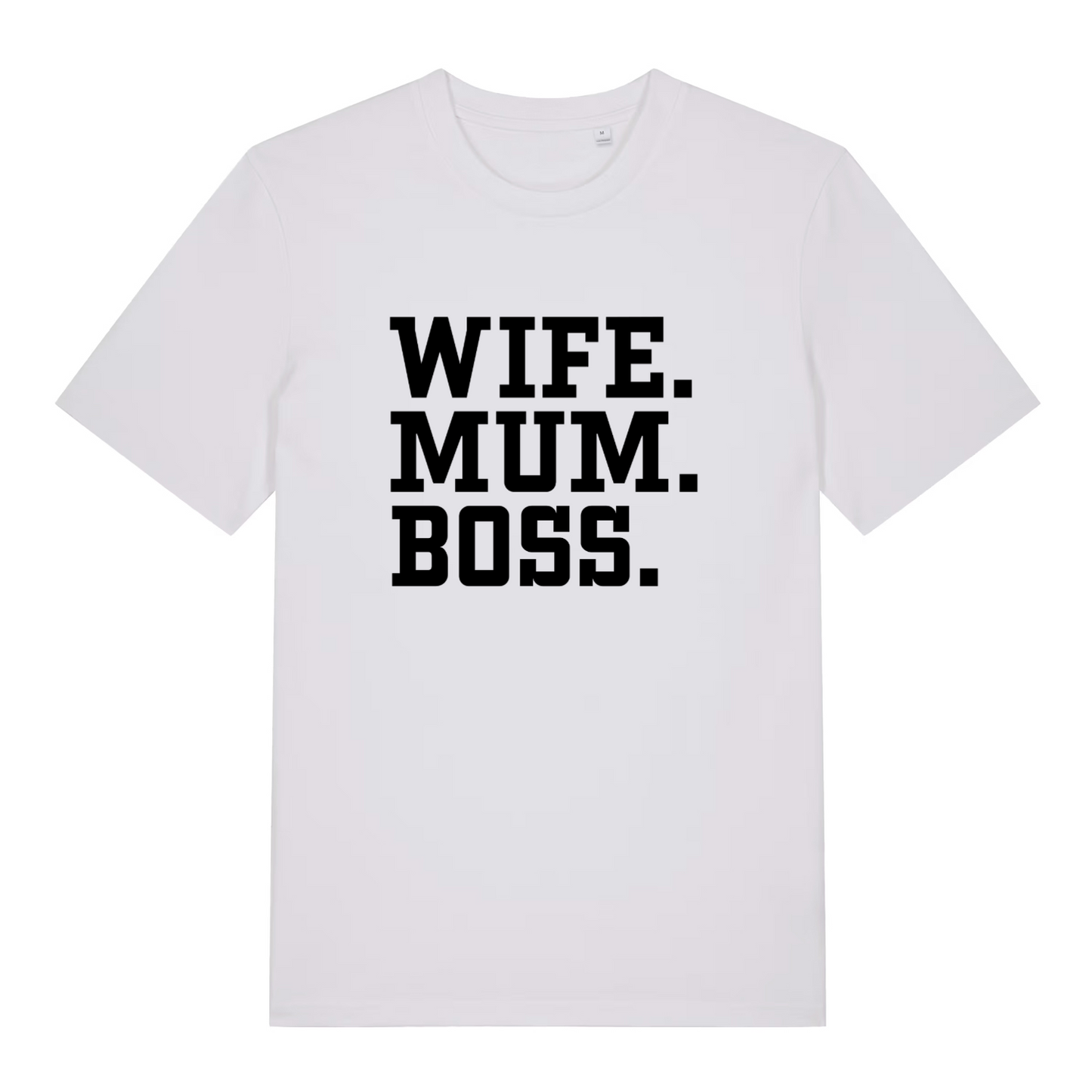 white women's slogan t-shirt with the text 'wife, mum, boss.'