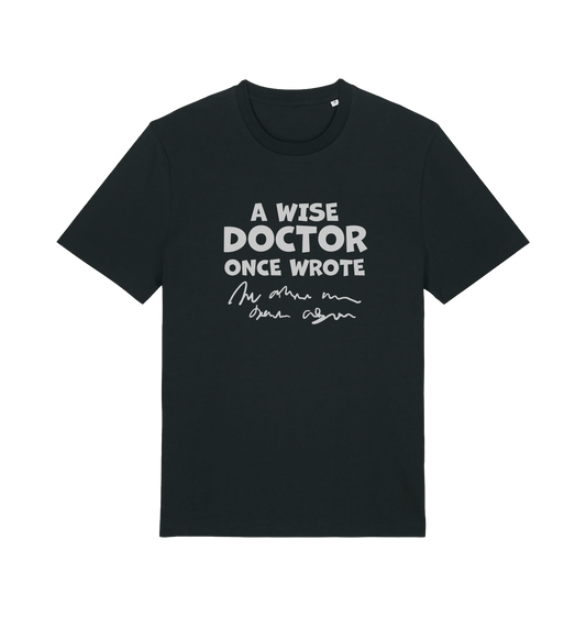 black funny slogan t-shirt with squiggles and the slogan 'a wise doctor once wrote'