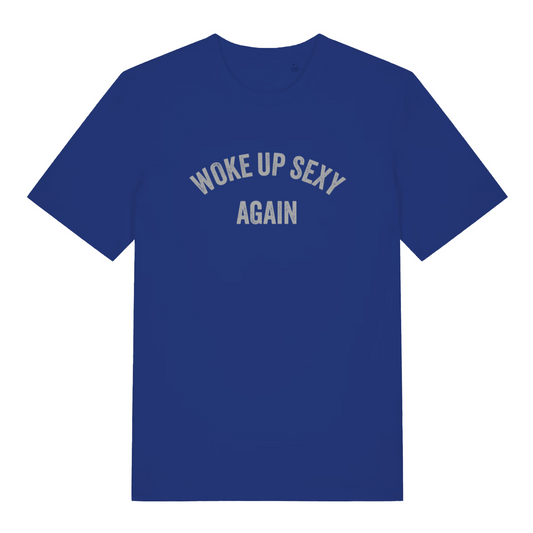 blue slogan t-shirt with the text 'woke up sexy again'