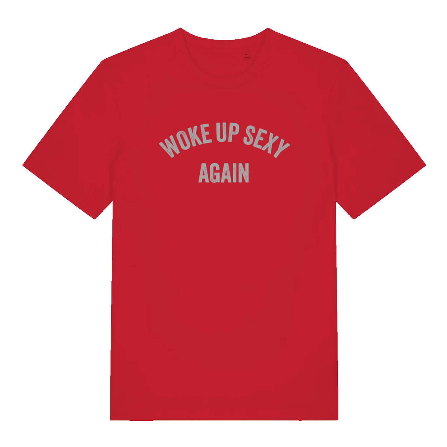 red women's funny slogan t-shirt with the text 'woke up sexy again'