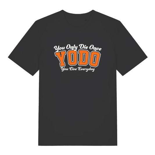 black women's funny slogan t-shirt with the text 'yodo, you only die once, you live everyday'