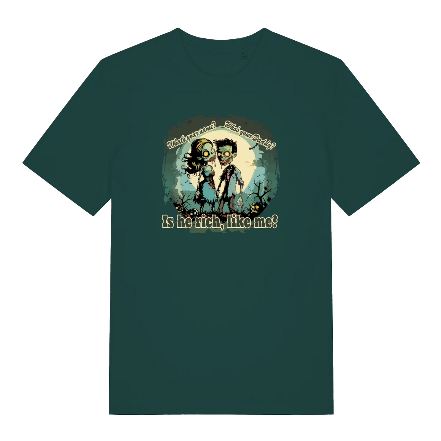 green music t-shirt with the graphic of a male and female zombie and the slgoan 'whats your name? who's your daddy? is he rich like me'