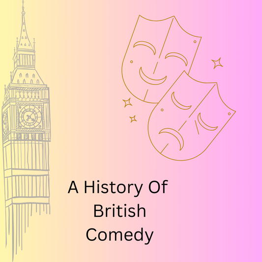 Illustration with comedy and tragedy masks beside Big Ben outline on a pink-yellow gradient background. Text reads "A History Of British Comedy."