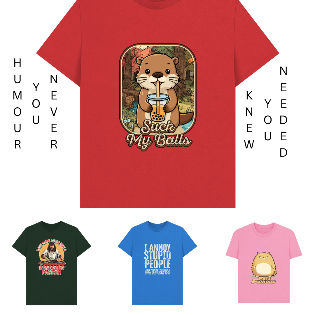 Red T-shirt with a cute otter drinking bubble tea, text "Suck My Balls." Below, three shirts: dark green, blue, and pink, each with humorous designs and text in a playful style.