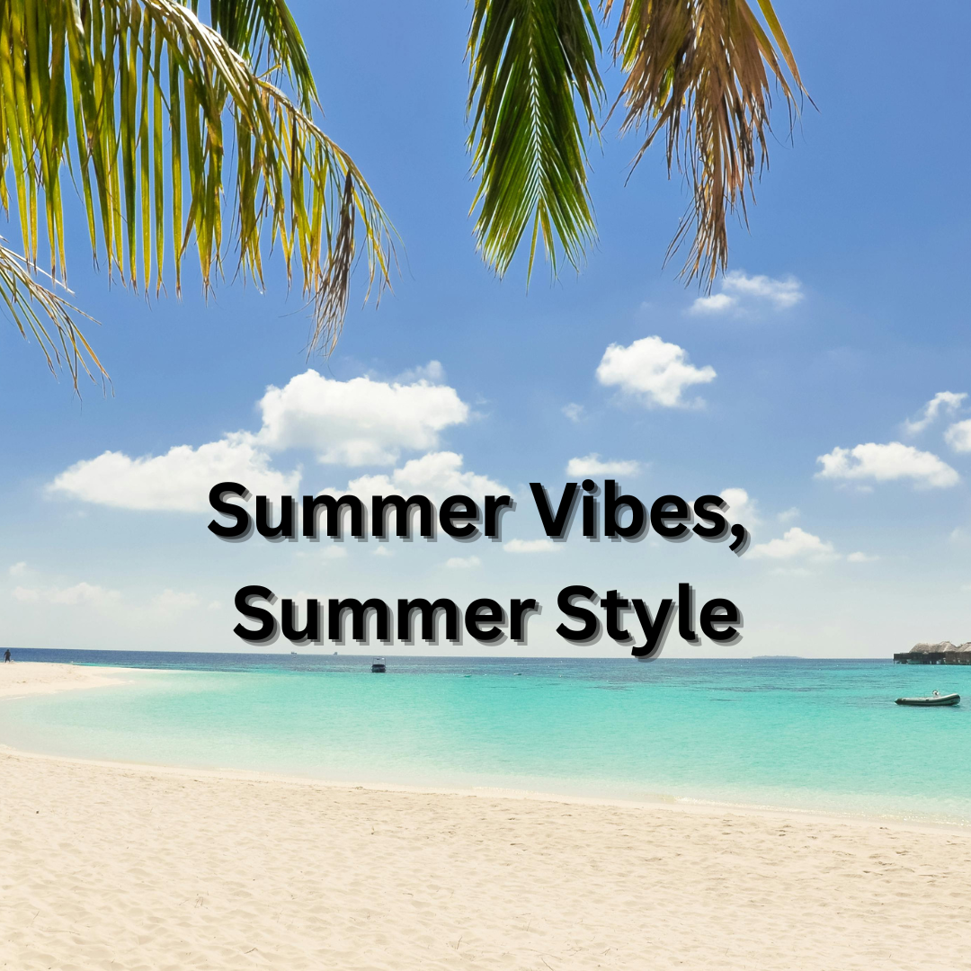 Beach with clear turquoise water, palm fronds above, and text saying "Summer Vibes, Summer Style." The scene is serene and inviting.