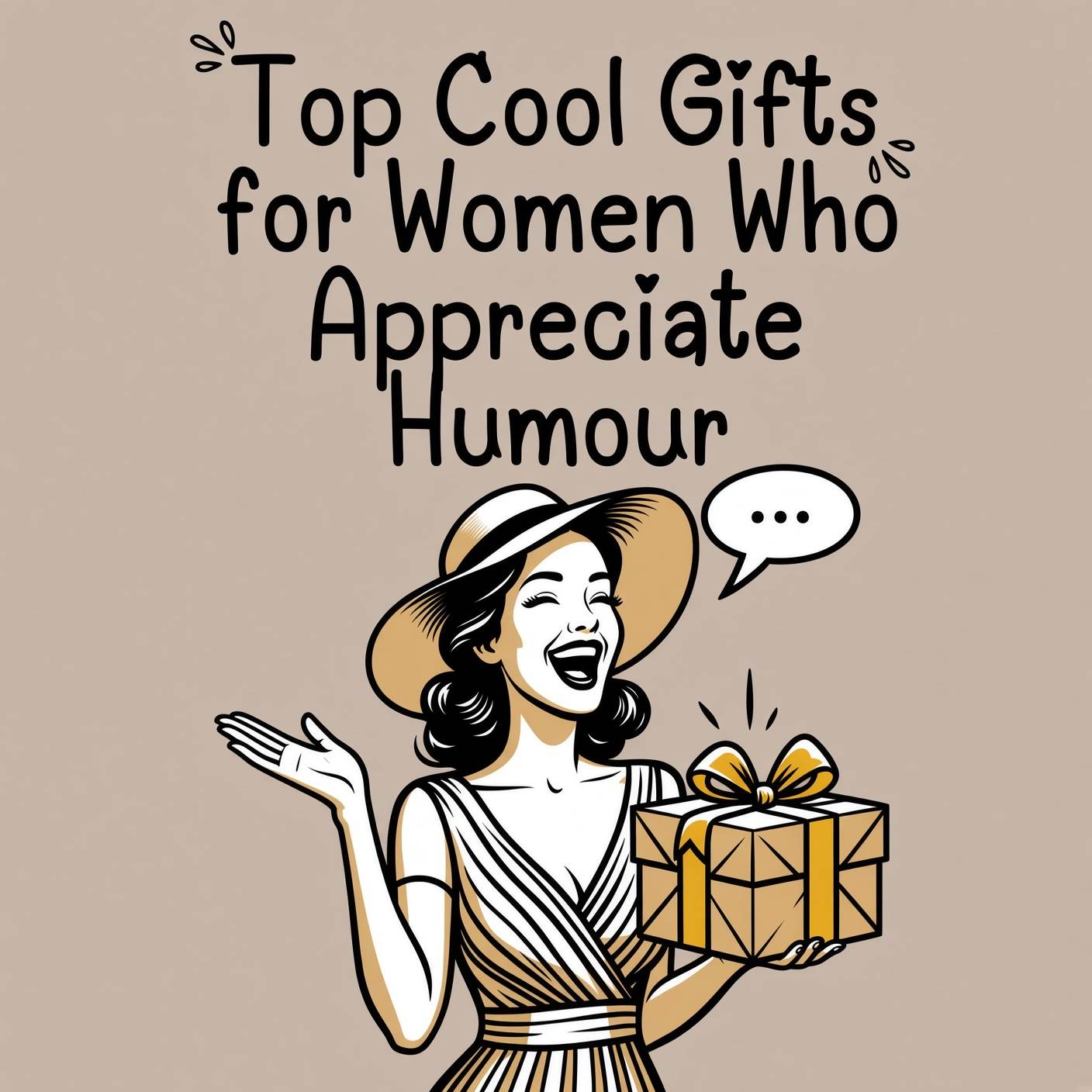 Vintage-style illustration of a smiling woman in a hat holding a wrapped gift, with the text "Top Cool Gifts for Women Who Appreciate Humour."