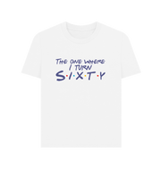 White Turn Sixty Women's T-shirt