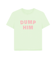 Pastel Green Dump Him Women's Relaxed Fit T-shirt