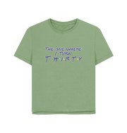 Sage Turn Thirty Women's Relaxed Fit T-shirt