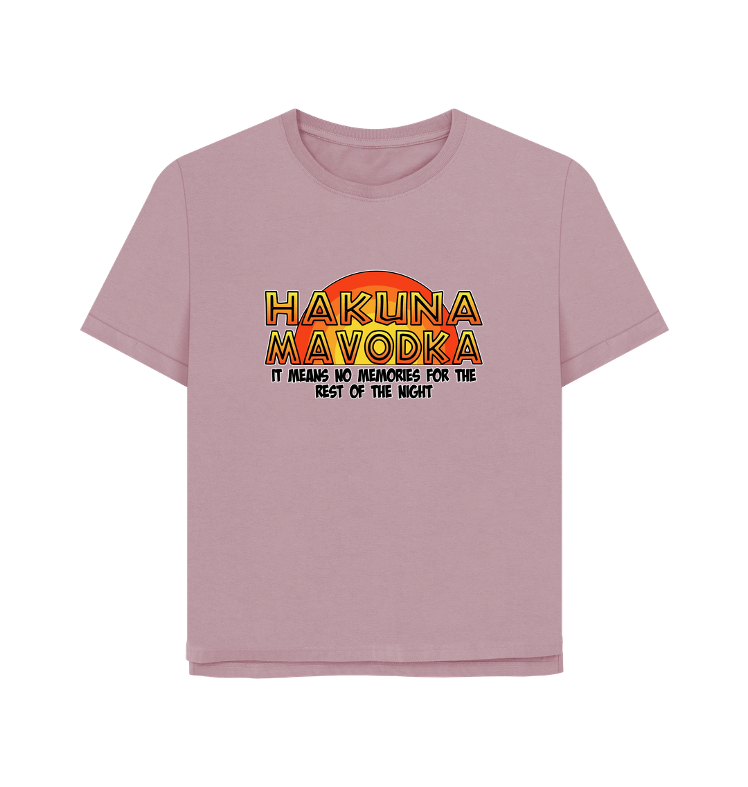 Mauve Hakuna Mavodka Women's Relaxed Fit T-shirt