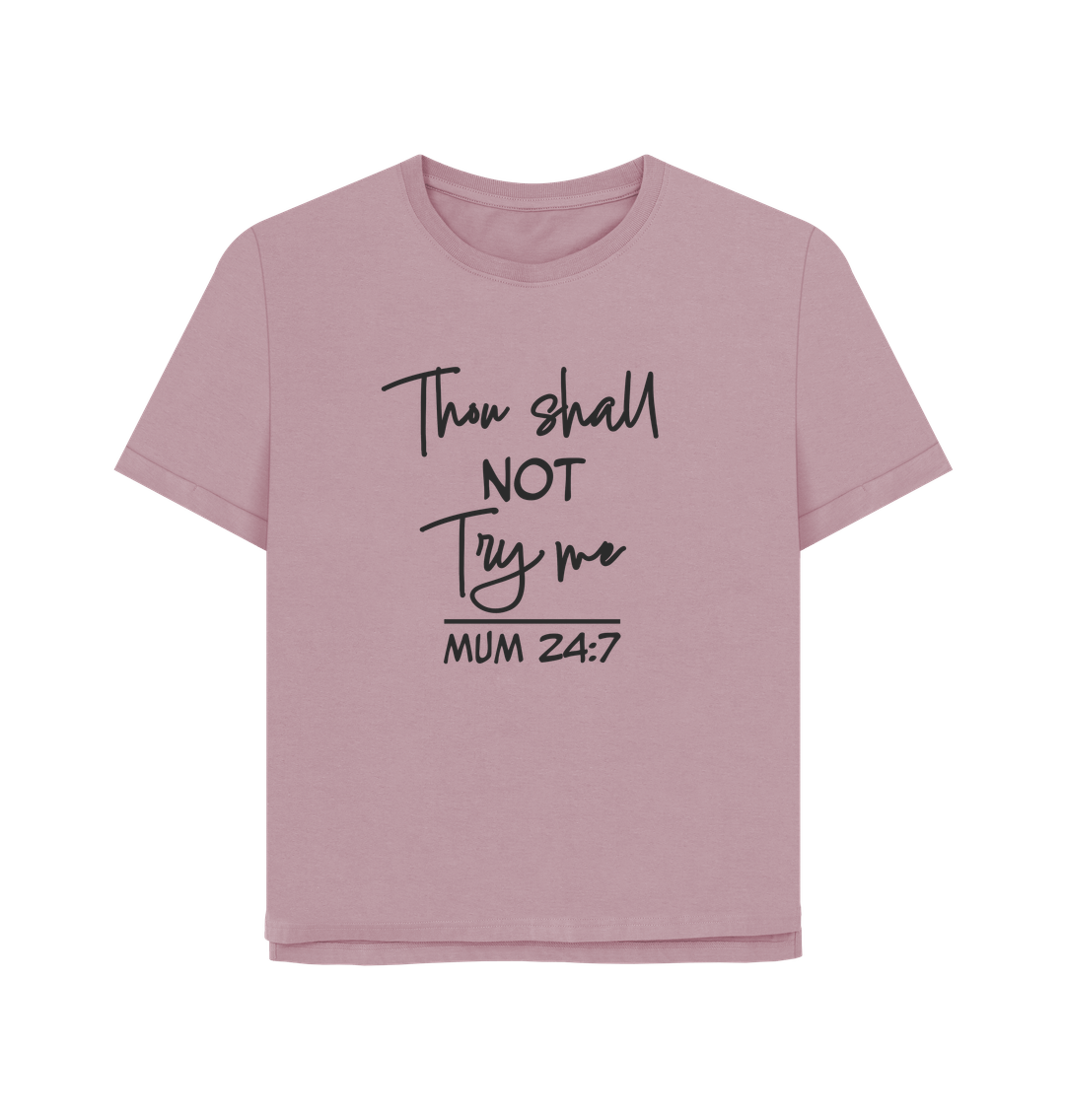 Mauve Thou Shall Not Women's Relaxed Fit T-shirt