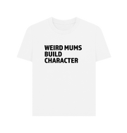 White Weird Mums Women's T-shirt