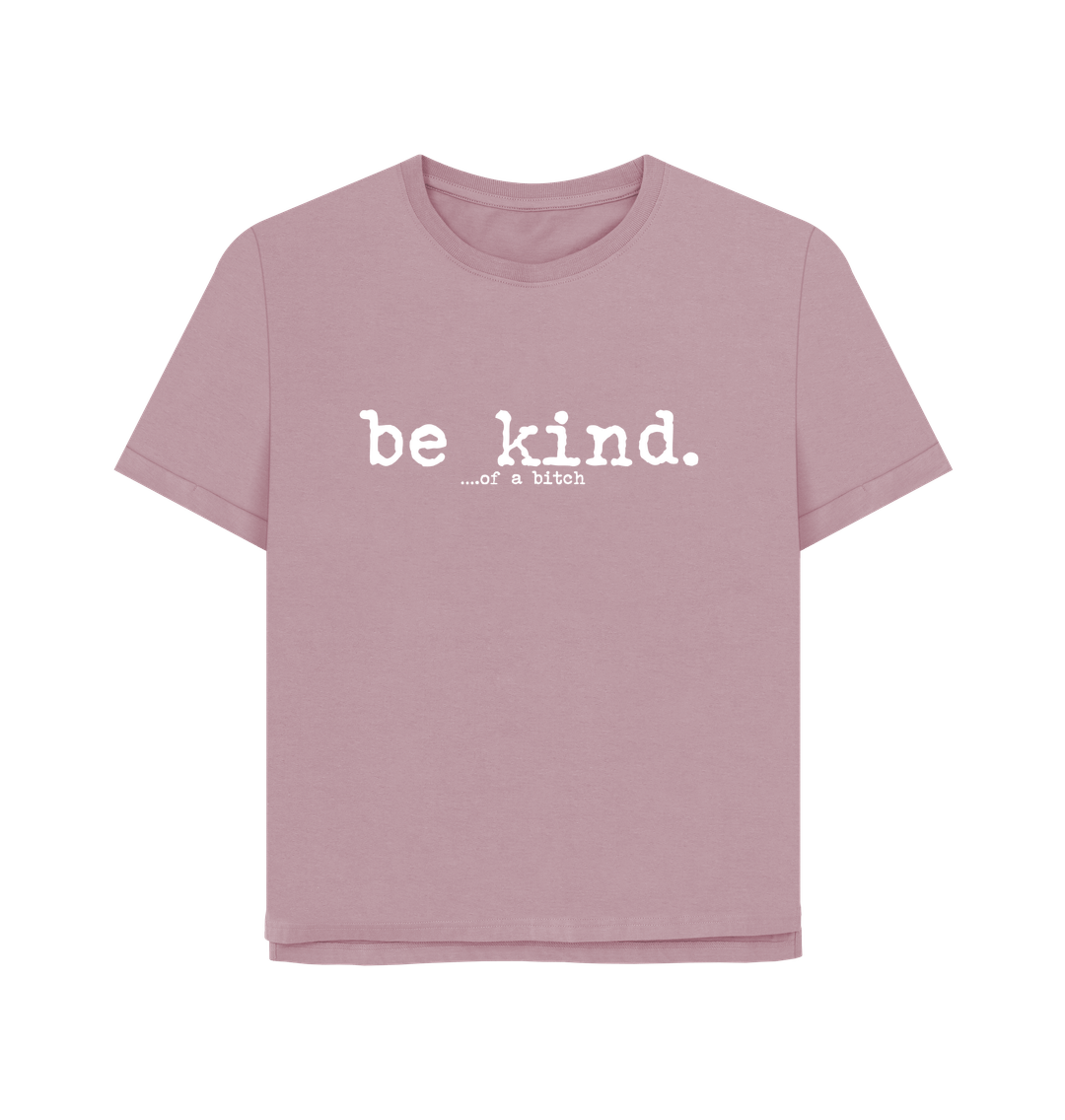 Mauve Be Kind Women's Relaxed Fit T-shirt