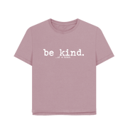 Mauve Be Kind Women's Relaxed Fit T-shirt