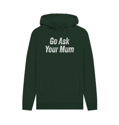 Evergreen Ask Your Mum Men's Hoodie