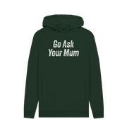 Evergreen Ask Your Mum Men's Hoodie