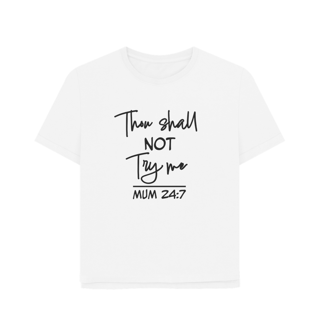 White Thou Shall Not Women's Relaxed Fit T-shirt