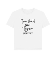 White Thou Shall Not Women's Relaxed Fit T-shirt