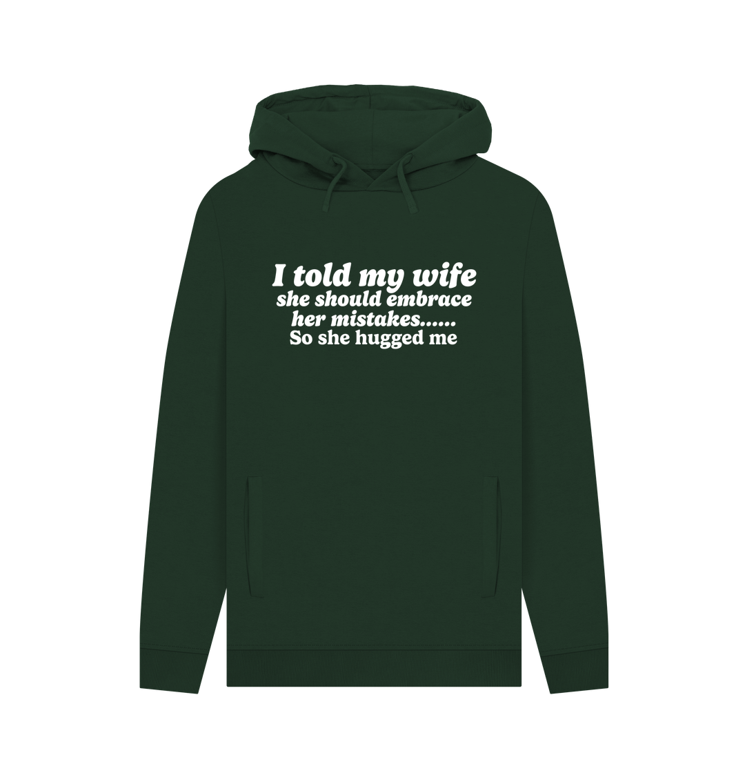 Evergreen Told My Wife Men's Hoodie