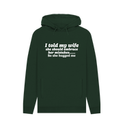 Evergreen Told My Wife Men's Hoodie