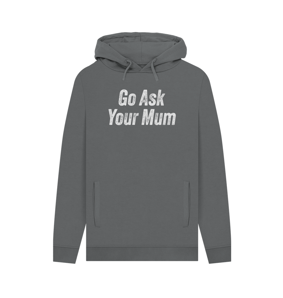 Slate Grey Ask Your Mum Men's Hoodie