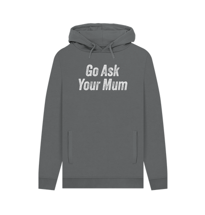 Slate Grey Ask Your Mum Men's Hoodie