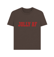 Chocolate Jolly AF Women's T-shirt