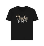Black Naughty Forty Women's T-Shirt