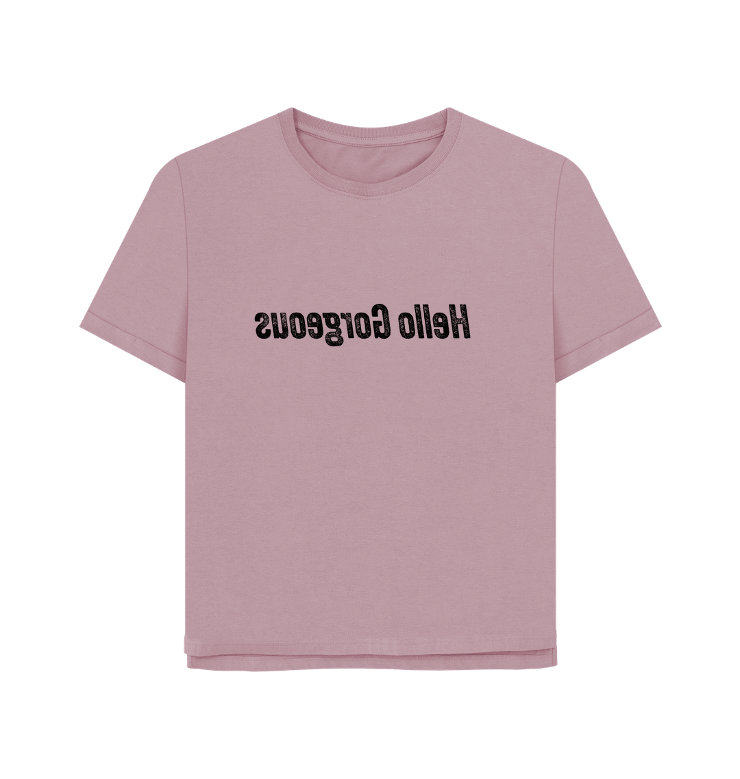 Mauve Hello Gorgeous Women's Relaxed Fit T-shirt
