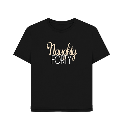 Black Naughty Forty Women's Relaxed Fit T-shirt