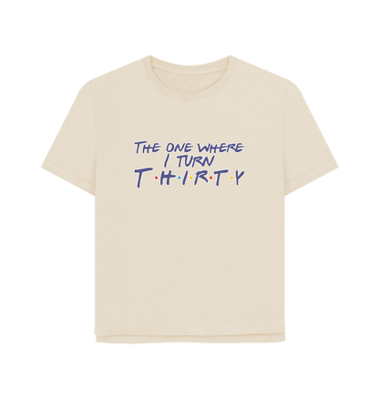 Oat Turn Thirty Women's Relaxed Fit T-shirt