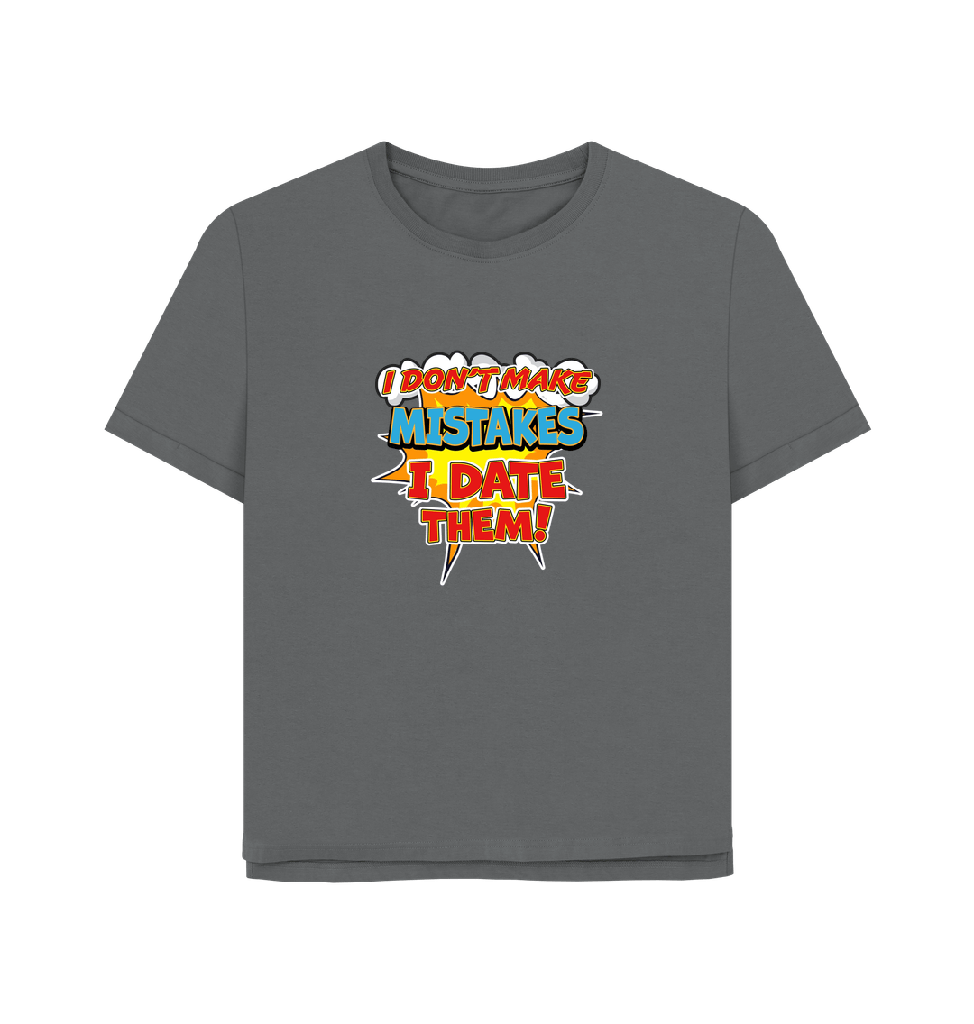 Slate Grey Date Mistakes Women's Relaxed Fit T-shirt