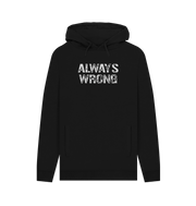 Black Always Wrong Men's Hoodie