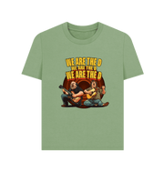 Sage We Are The D Women's T-shirt