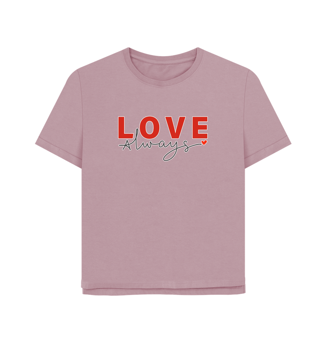 Mauve Love Always Women's Relaxed Fit T-shirt