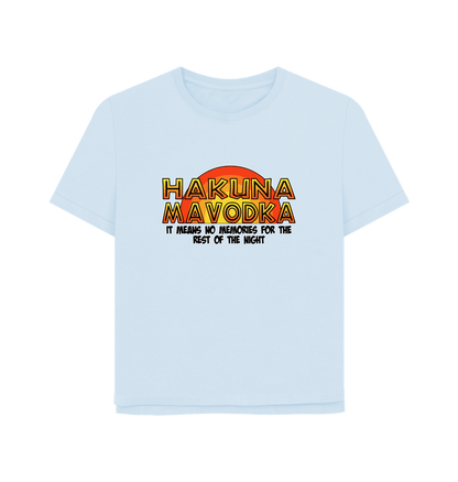 Sky Blue Hakuna Mavodka Women's Relaxed Fit T-shirt