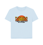 Sky Blue Hakuna Mavodka Women's Relaxed Fit T-shirt