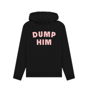 Black Dump Him Women's Hoodie