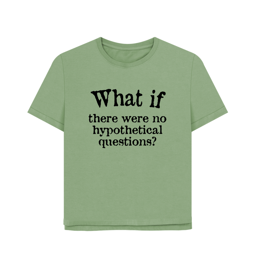 Sage What If Women's Relaxed Fit T-shirt