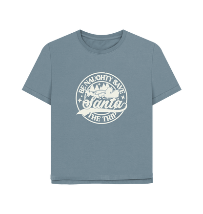 Stone Blue Be Naughty Women's Relaxed Fit T-shirt