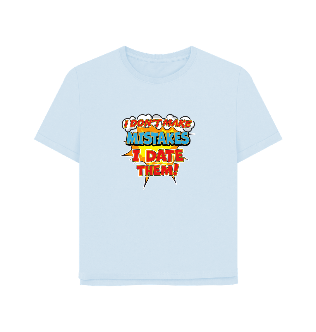 Sky Blue Date Mistakes Women's Relaxed Fit T-shirt