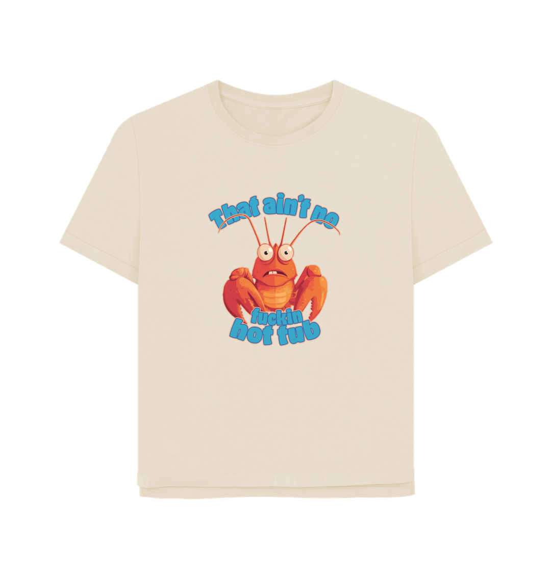 Oat No Hot Tub Women's Relaxed Fit T-shirt